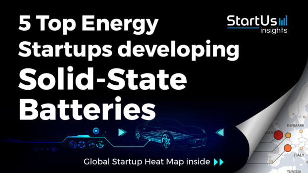 Discover 5 Top Energy Startups developing Solid-State Batteries