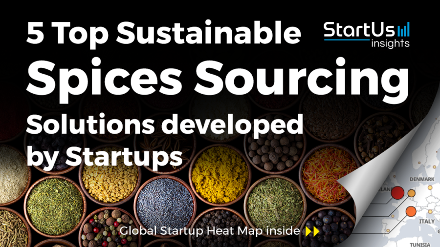 5 Top Sustainable Spices Sourcing Solutions developed by Startups