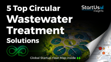 Wastewater-Treatment-Startups-Circular-Economy-SharedImg-StartUs-Insights-noresize