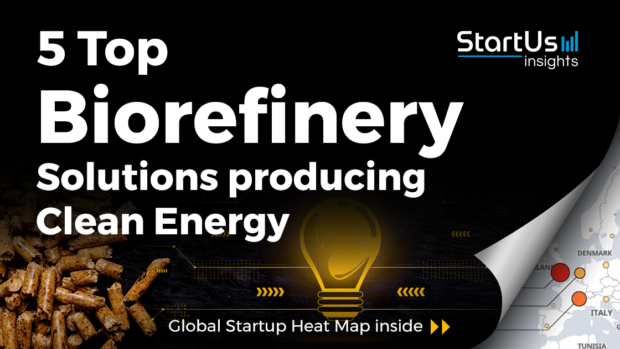Biorefineries-Startups-Energy-SharedImg-StartUs-Insights-noresize