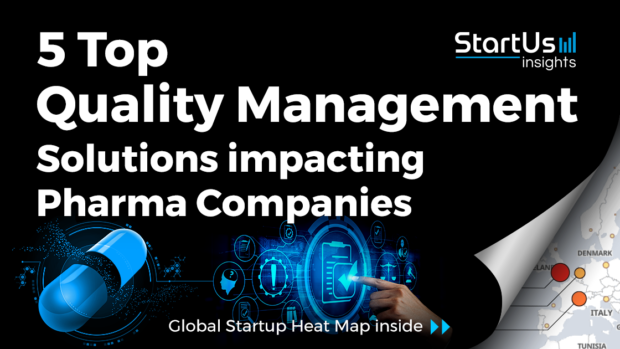 Discover 5 Top Quality Management Solutions impacting Pharma Companies