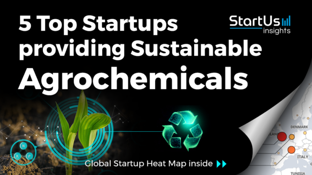 Discover 5 Top Sustainable Agrochemicals developed by Startups