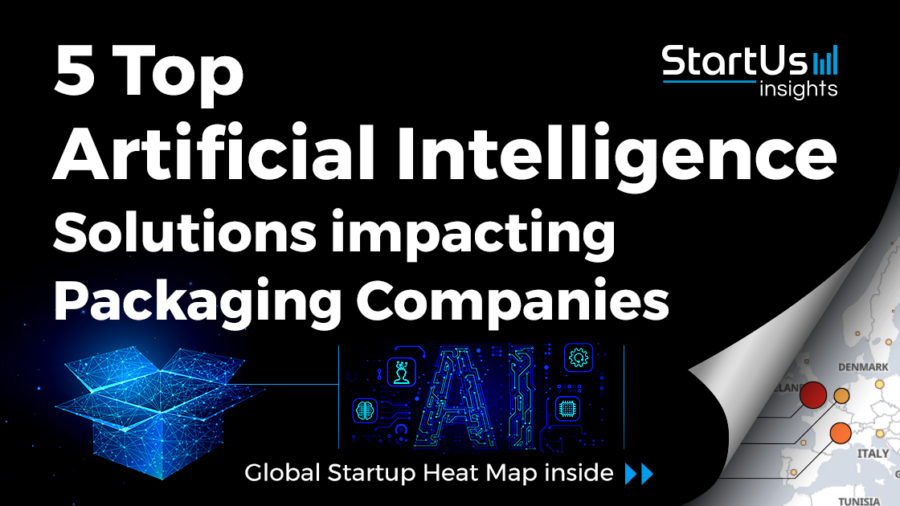 Discover 5 Top Artificial Intelligence Solutions impacting Packaging Companies