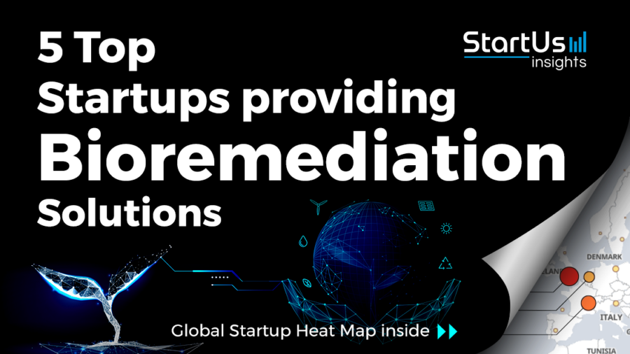 Bioremediation-Startups-Sustainability-SharedImg-StartUs-Insights-noresize