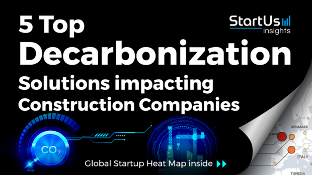 Discover 5 Top Decarbonization Solutions impacting Construction Companies