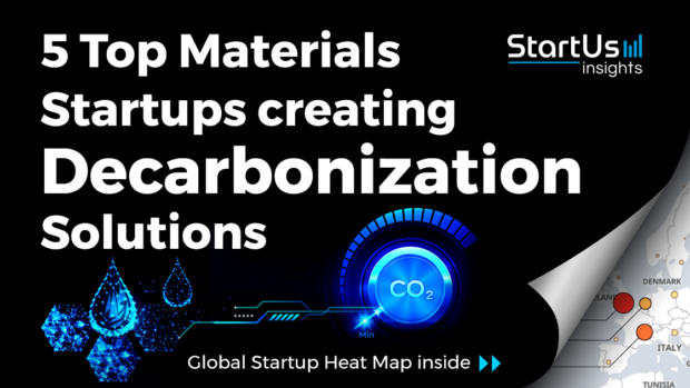 Discover 5 Top Materials Startups creating Decarbonization Solutions