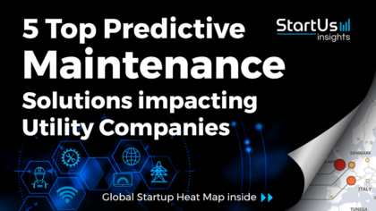 Discover 5 Top Predictive Maintenance Solutions impacting Utility Companies