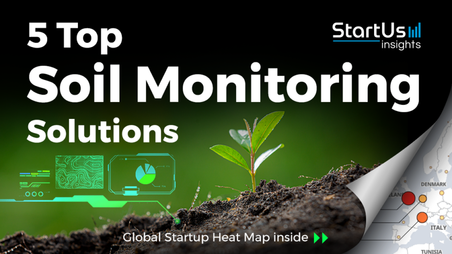 Soil-Monitoring-Startups-AgriTech-SharedImg-StartUs-Insights-noresize