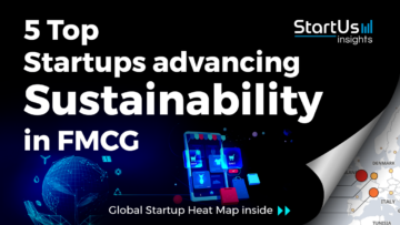 Discover 5 Top Startups advancing Sustainability in FMCG