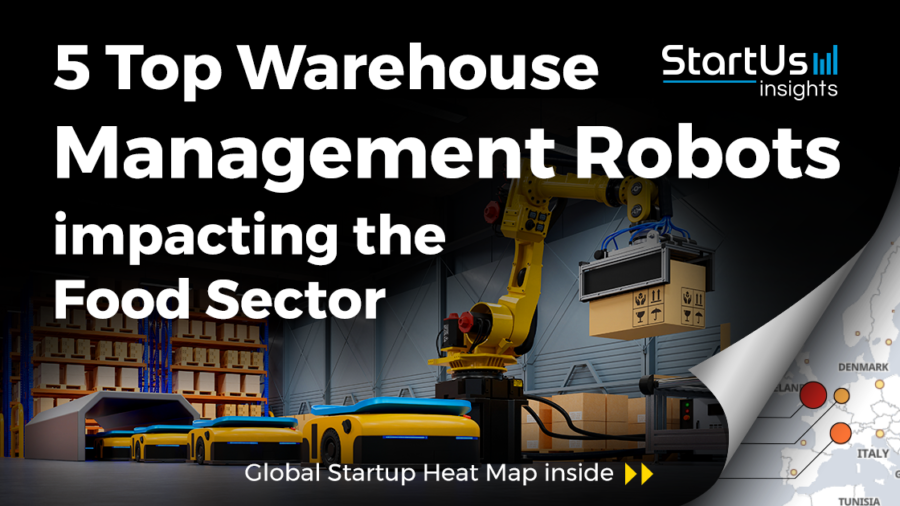 Warehouse-Management-Robots-Startups-FoodTech-SharedImg-StartUs-Insights-noresize