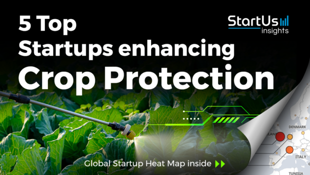 Discover 5 Top AgriTech Startups enhancing Crop Protection