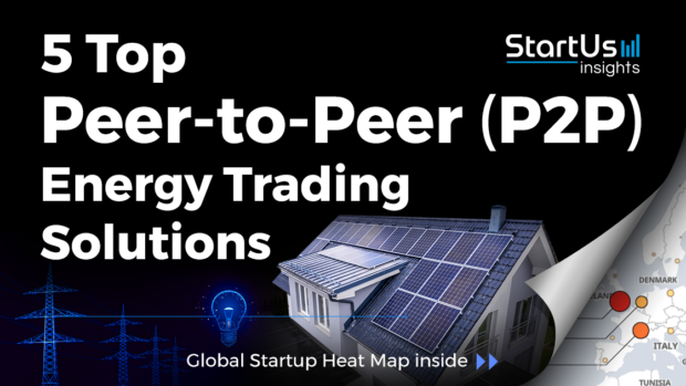 Peer-to-Peer-Trading-Startups-Energy-SharedImg-StartUs-Insights-noresize