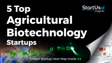 Discover 5 Top Agricultural Biotechnology Startups