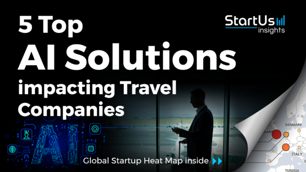 Discover 5 Top AI Solutions impacting Travel Companies