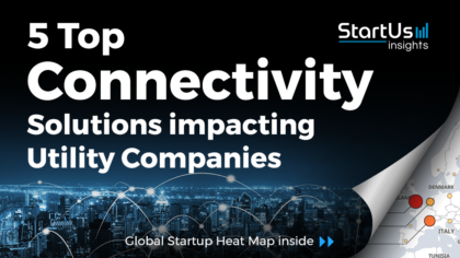 Discover 5 Top Connectivity Solutions impacting Utility Companies