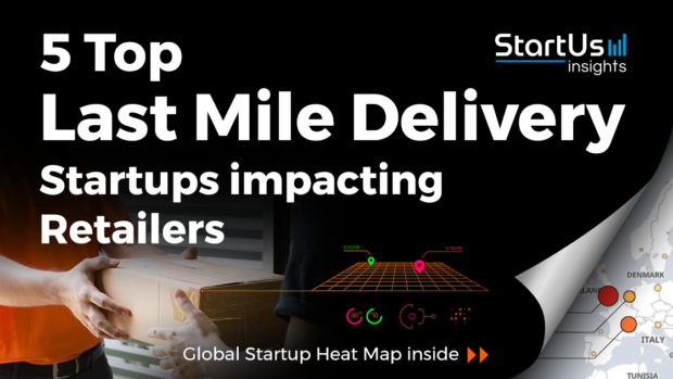 Last-Mile-Delivery-Startups-Retail-SharedImg-StartUs-Insights-noresize