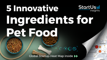 Pet-Food-Ingredients-Startups-FoodTech-SharedImg-StartUs-Insights-noresize