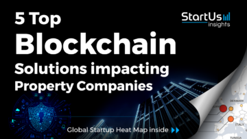 Discover 5 Top Blockchain Solutions impacting Property Companies