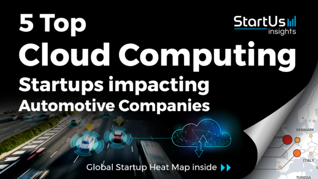 Discover 5 Top Cloud Computing Startups impacting Automotive Companies