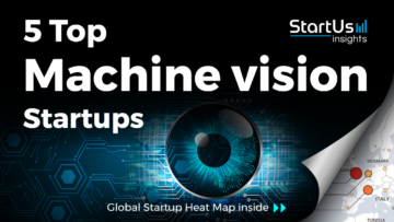 Discover 5 Top Machine Vision Startups