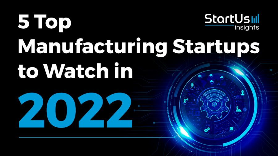 Manufacturing-2022-Startups-SharedImg-StartUs-Insights-noresize