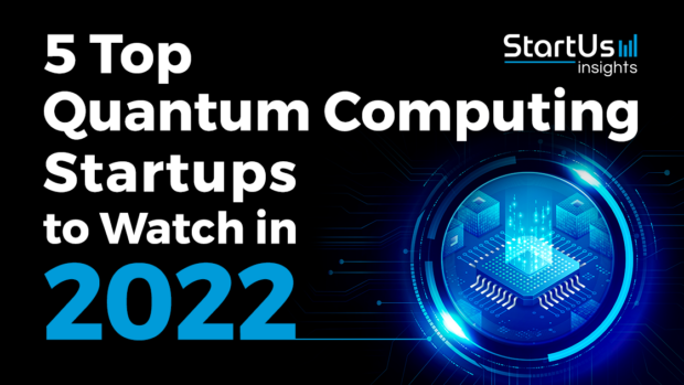 5 Top Quantum Computing Startups to Watch in 2022