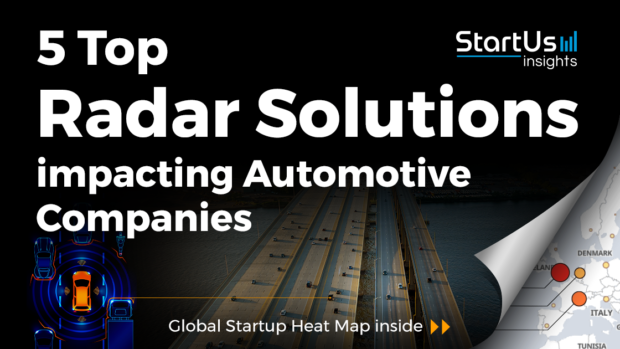 Discover 5 Top Radar Solutions impacting Automotive Companies
