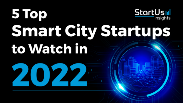 5 Top Smart City Startups to Watch in 2022