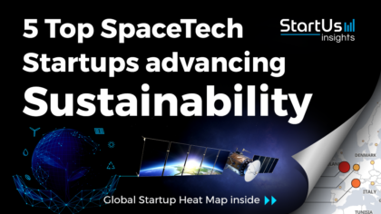 Discover 5 Top Space Tech Startups advancing Sustainability