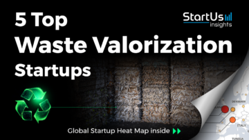 5 Top Waste Valorization Startups