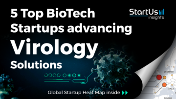 Discover 5 Top BioTech Startups advancing Virology Solutions StartUs Insights