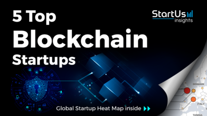 Discover 5 Top Blockchain Startups