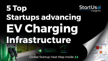 Discover 5 Top Startups advancing EV Charging Infrastructure StartUs Insights