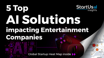 5 Top AI Solutions impacting Entertainment Companies | StartUs Insights