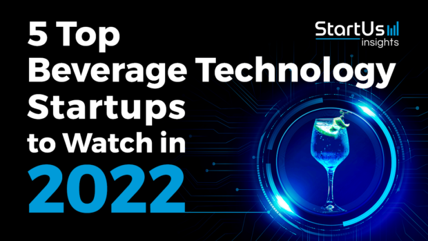 5 Top Beverage Technology Startups to Watch in 2022