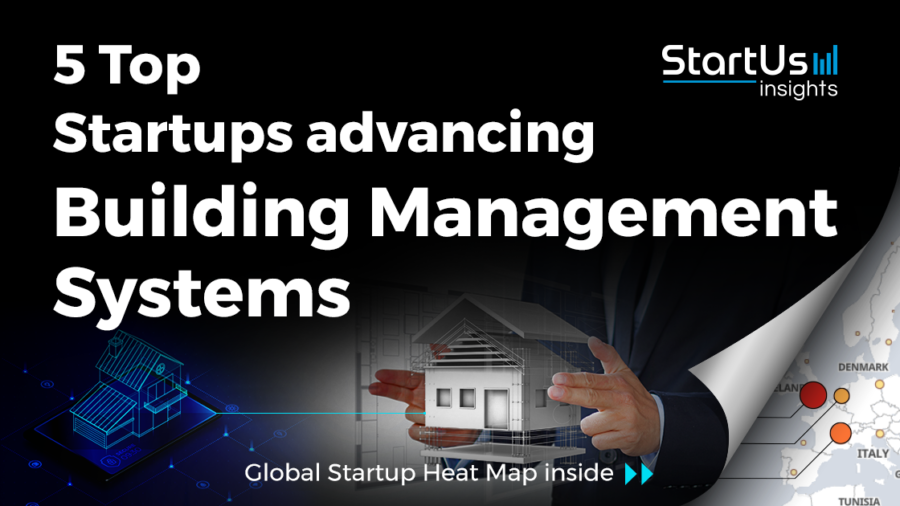 5 Top Startups advancing Building Management Systems | StartUs Insights