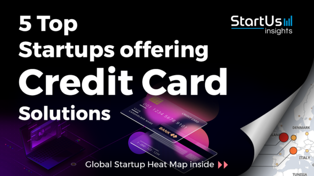 Discover 5 Top Startups offering Credit Card Solutions | StartUs Insights
