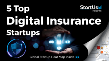 Discover 5 Top Digital Insurance Startups | StartUs Insights