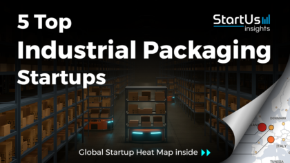 Discover 5 Top Industrial Packaging Startups