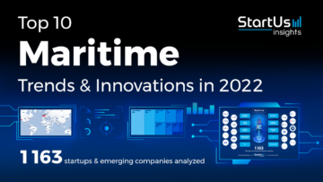 Top 10 Maritime Trends & Innovations for 2022 StartUs Insights