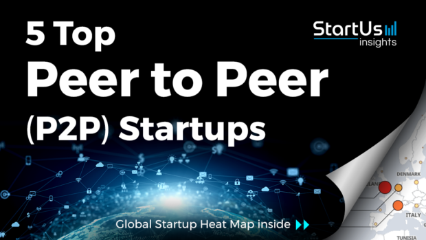 Discover 5 Top Peer to Peer Startups