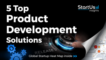 5 Top Product Development Solutions developed by Startups | StartUs Insights