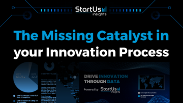 Discover the Missing Catalyst in your Innovation Process StartUs Insights