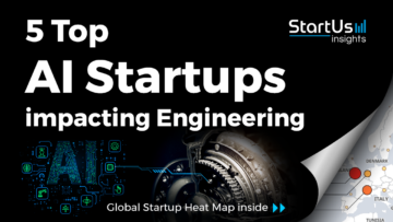 5 Top AI Startups impacting Engineering - StarUs Insights