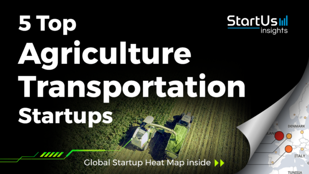 Discover 5 Top Agriculture Transportation Startups