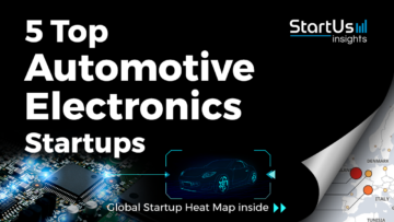 5 Top Automotive Electronics Startups - StarUs Insights