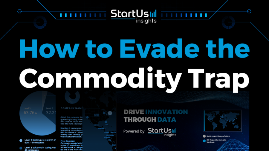 How to Leverage Innovation to Evade the Commodity Trap | StartUs Insights