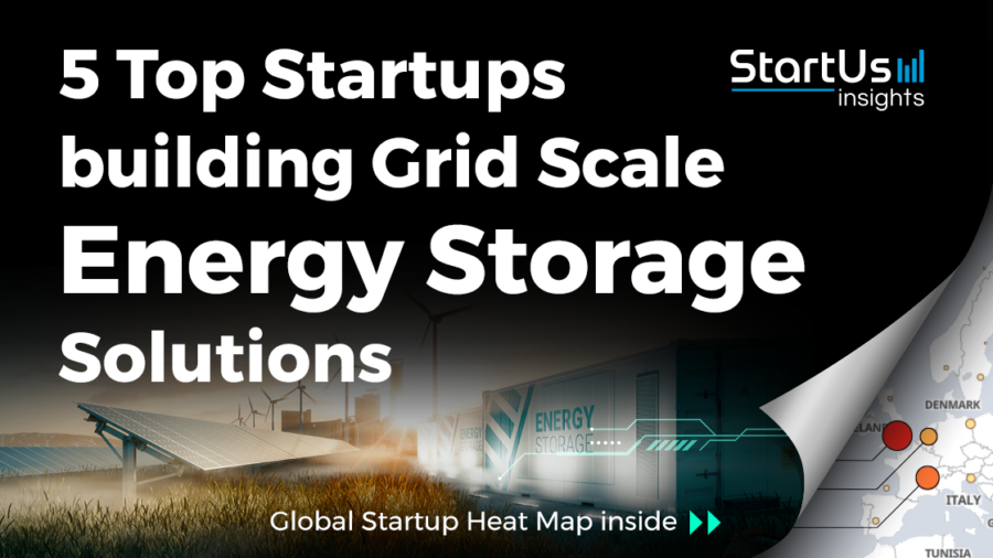5 Top Grid Scale Energy Storage Startups - StartUs Insights