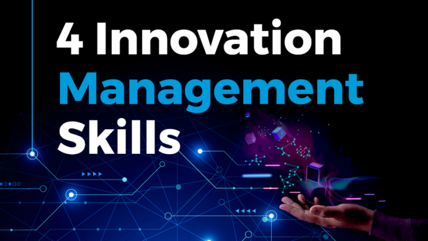 4 Innovation Management Skills to Promote Change & Innovation