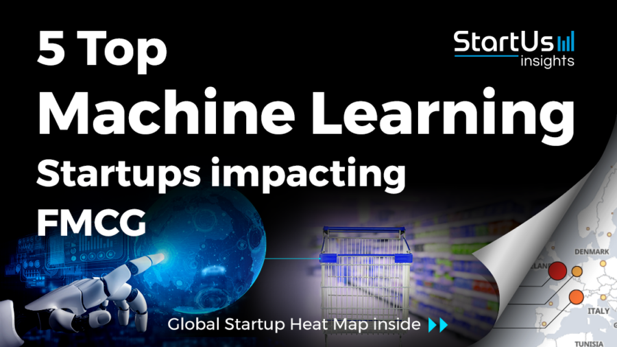 5 Top Machine Learning Startups impacting FMCG - StartUs Insights